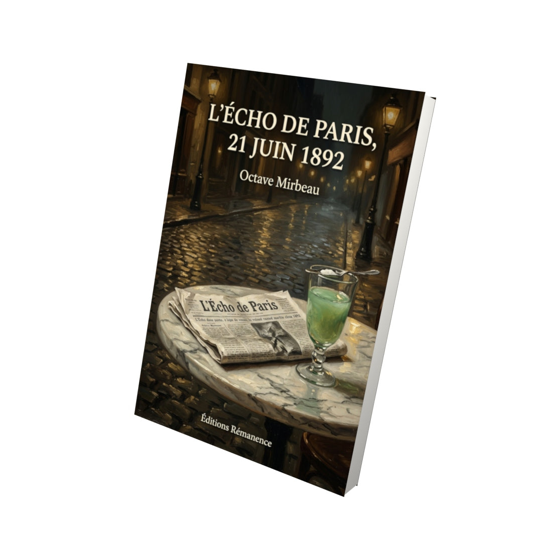Livre L’Écho de Paris, 21 juin 1892 par Octave Mirbeau - Vue 3D - Editions Remanence