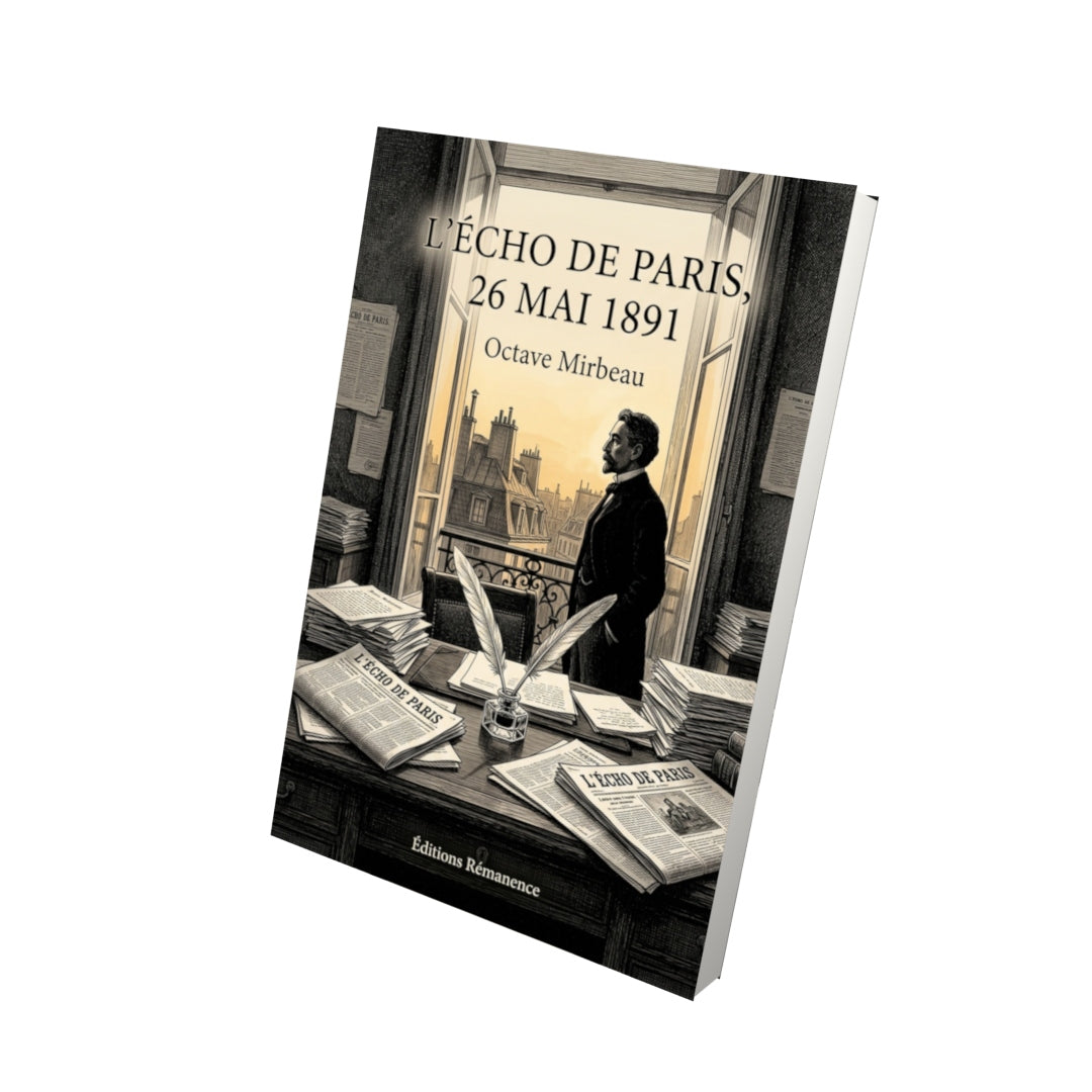 Livre L’Écho de Paris, 26 mai 1891 par Octave Mirbeau - Vue 3D - Editions Remanence