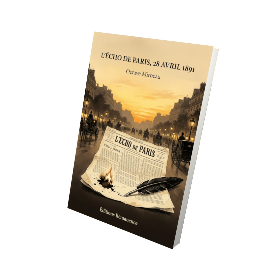 Livre L’Écho de Paris, 28 avril 1891 par Octave Mirbeau - Vue 3D - Editions Remanence