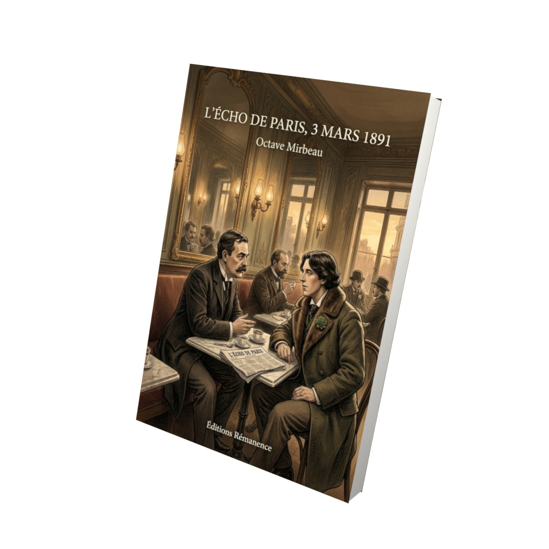 Livre L’Écho de Paris, 3 mars 1891 par Octave Mirbeau - Vue 3D - Editions Remanence