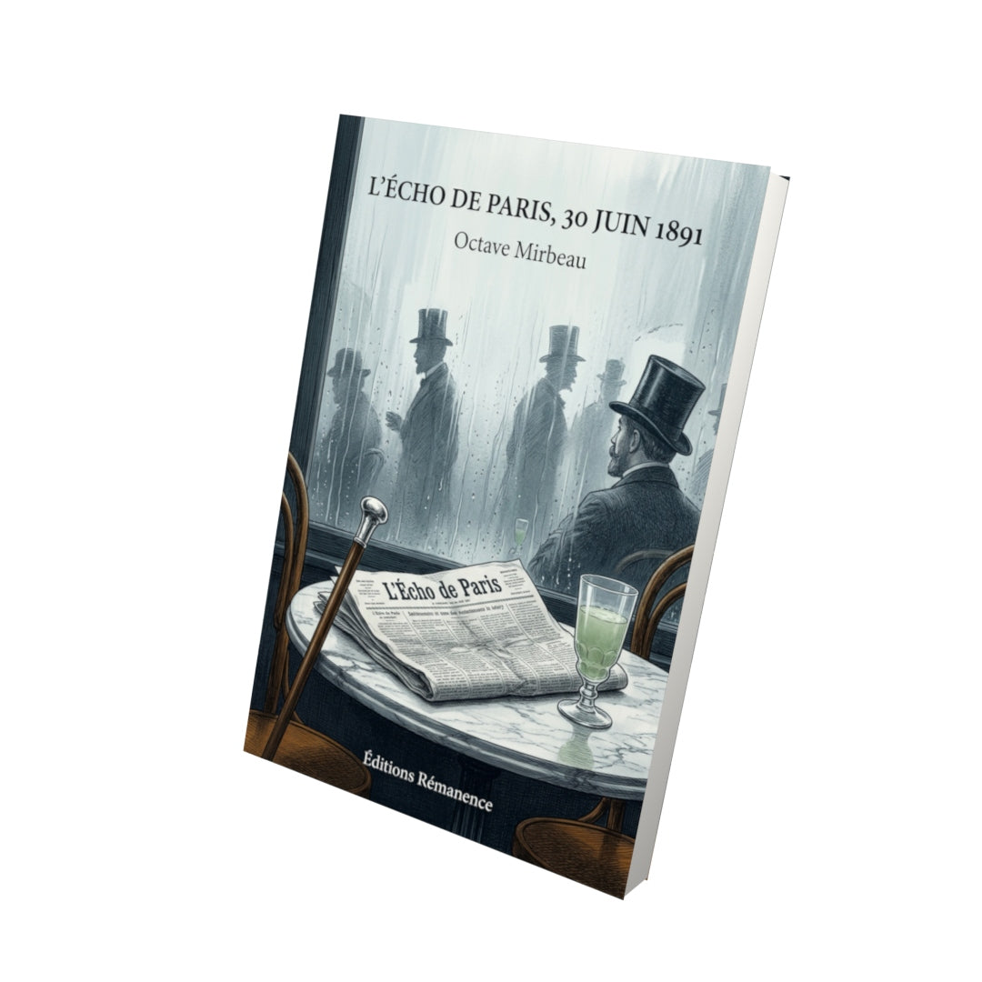 Livre L’Écho de Paris, 30 juin 1891 par Octave Mirbeau - Vue 3D - Editions Remanence