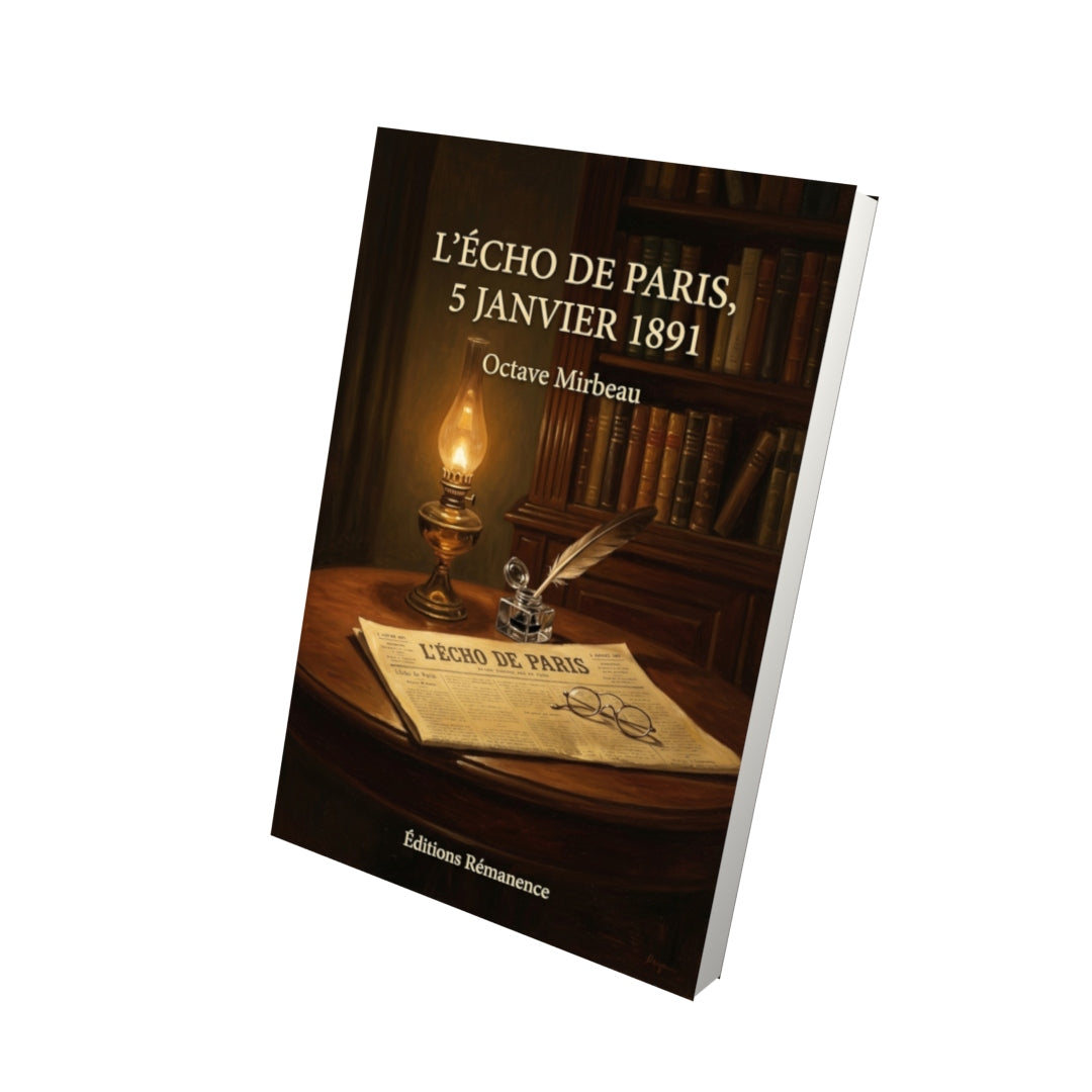 Livre L’Écho de Paris, 5 janvier 1891 par Octave Mirbeau - Vue 3D - Editions Remanence