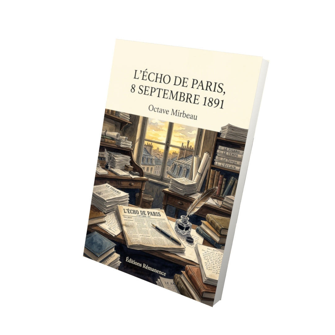 Livre L’Écho de Paris, 8 septembre 1891 par Octave Mirbeau - Vue 3D - Editions Remanence