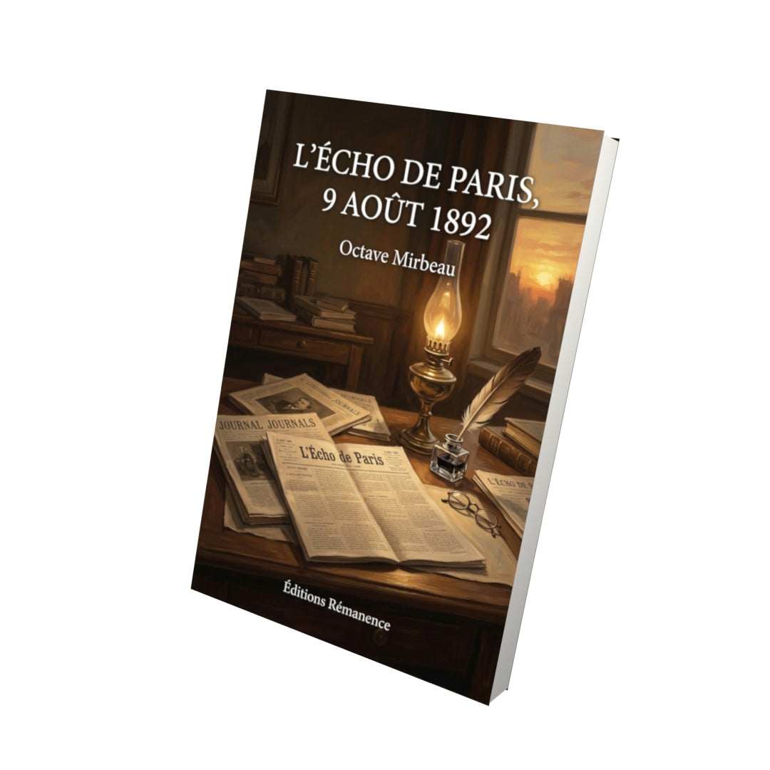 Livre L’Écho de Paris, 9 août 1892 par Octave Mirbeau - Vue 3D - Editions Remanence