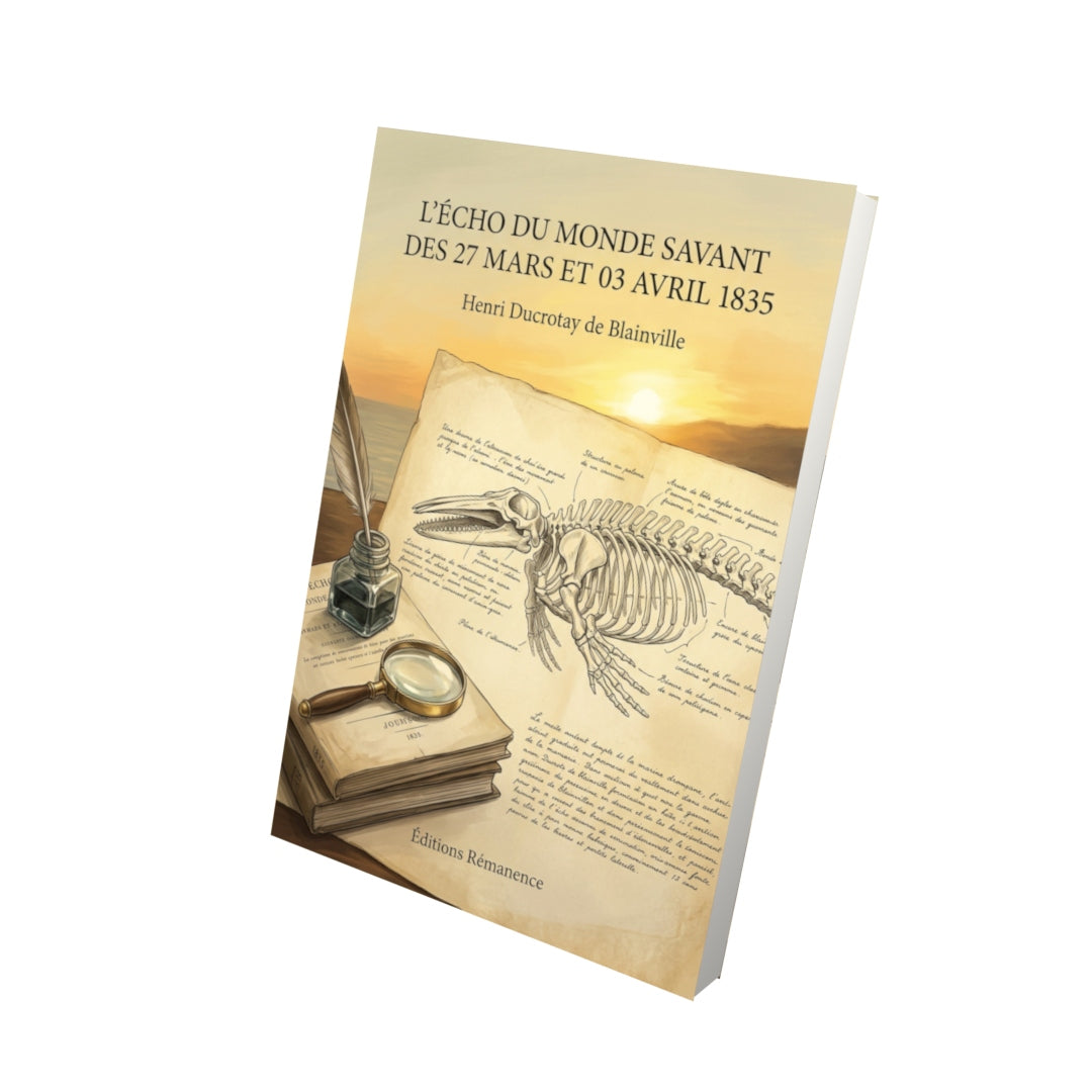 Livre L’Écho du monde savant des 27 mars et 03 avril 1835 par Henri Ducrotay de Blainville - Vue 3D - Editions Remanence