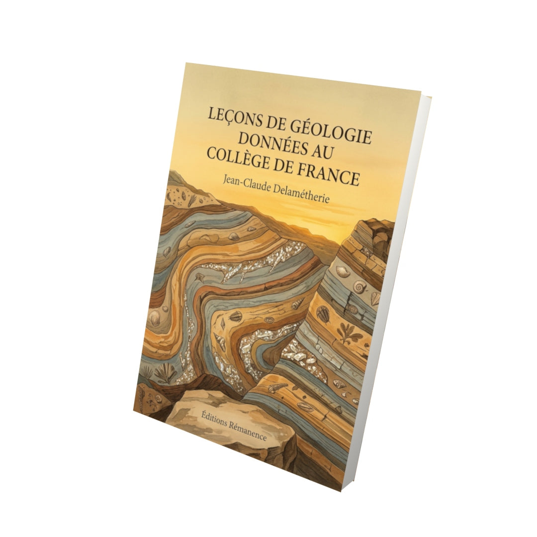 Livre Leçons de géologie données au collège de France par Jean-Claude Delamétherie - Vue 3D - Editions Remanence