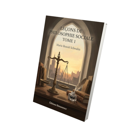 Livre Leçons de philosophie sociale Tome 1 - Marie-Benoît Schwalm - Vue 3D - Editions Remanence