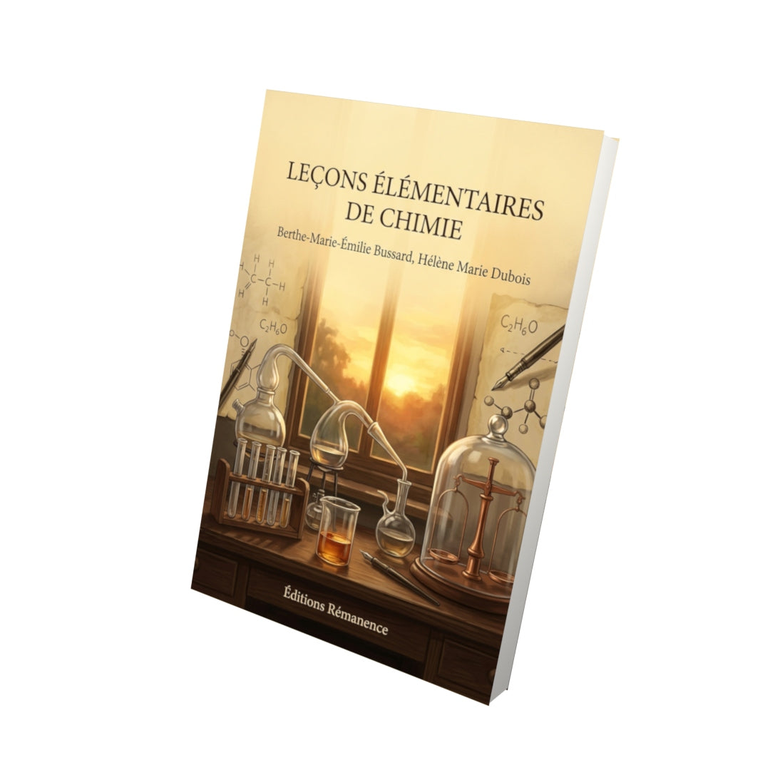 Livre Leçons élémentaires de chimie par Berthe-Marie-Émilie Bussard, Hélène Marie Dubois - Vue 3D - Editions Remanence
