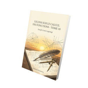 Leçons sur le calcul des fonctions - Tome 10 - Joseph-Louis Lagrange