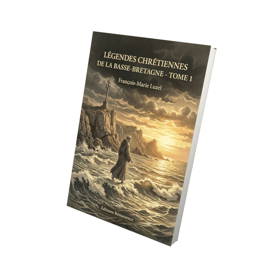 Livre Légendes chrétiennes de la Basse-Bretagne - Tome 1 par François-Marie Luzel - Vue 3D - Editions Remanence