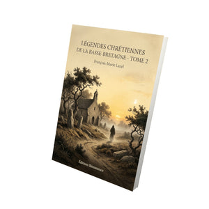 Légendes chrétiennes de la Basse-Bretagne - Tome 2 - François-Marie Luzel