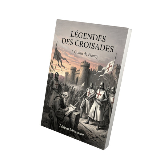 Livre Légendes des croisades - J. Collin de Plancy - Vue 3D - Editions Remanence