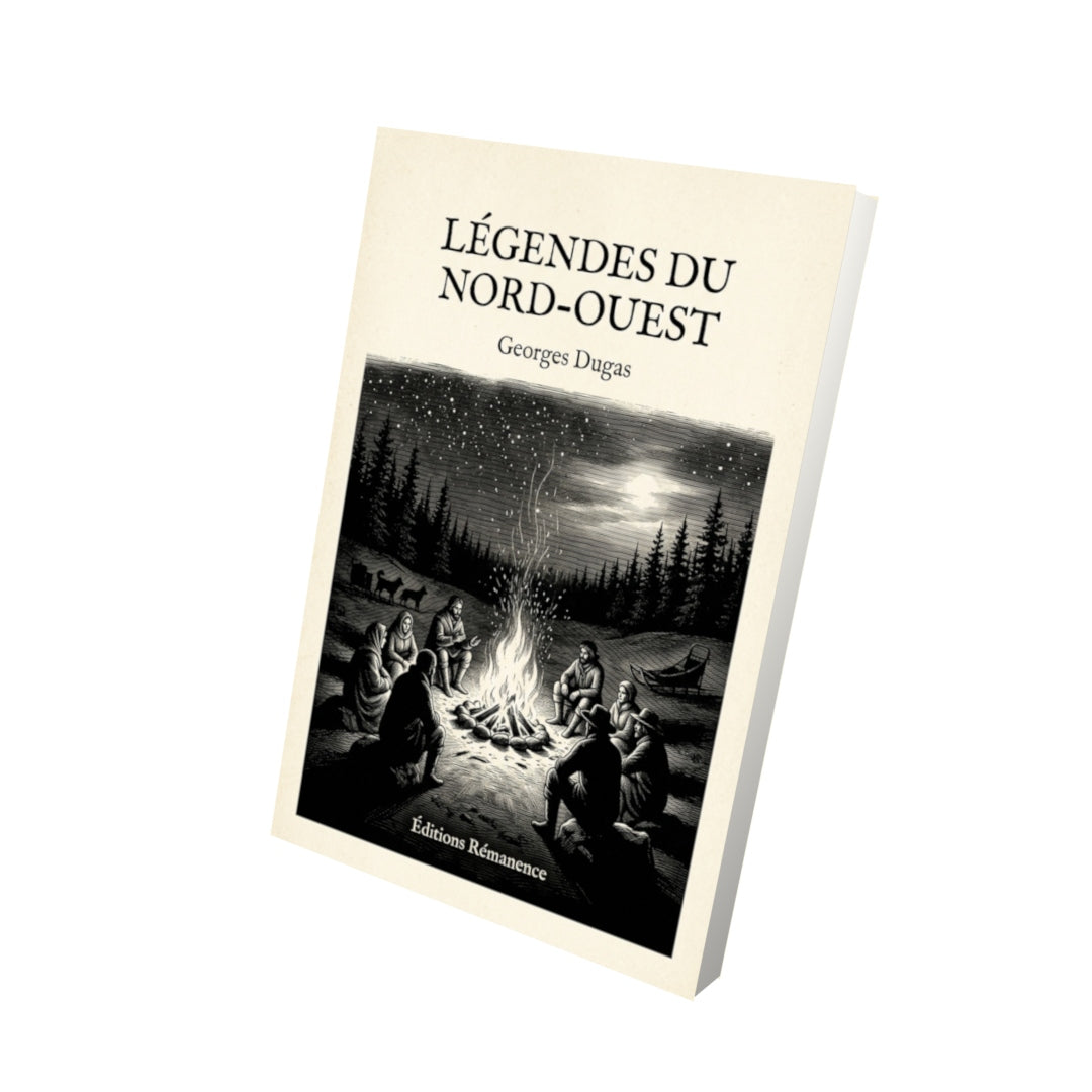 Livre Légendes du nord-ouest par Georges Dugas - Vue 3D - Editions Remanence