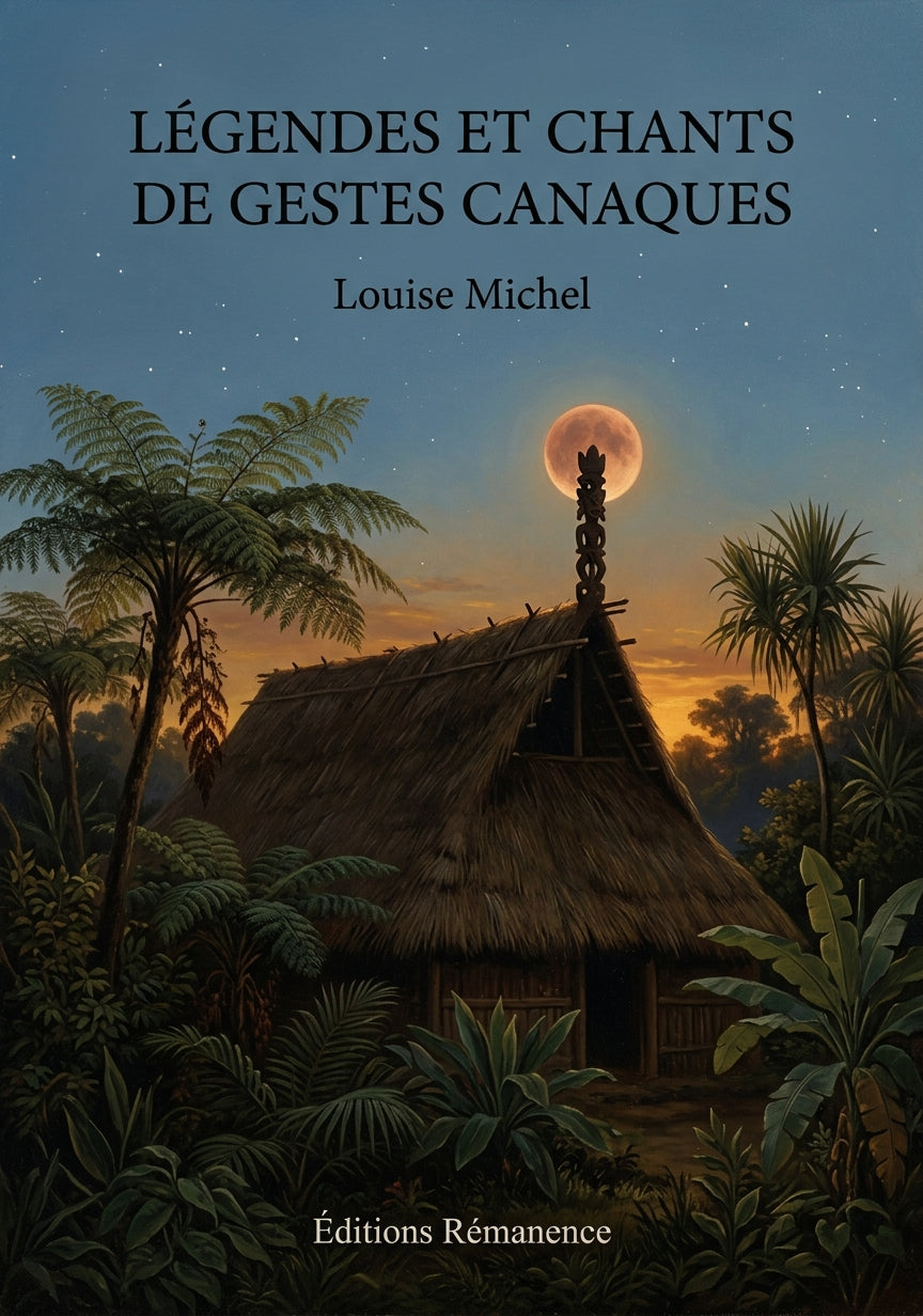 Livre Légendes et chants de gestes canaques par Louise Michel - Couverture - Editions Remanence