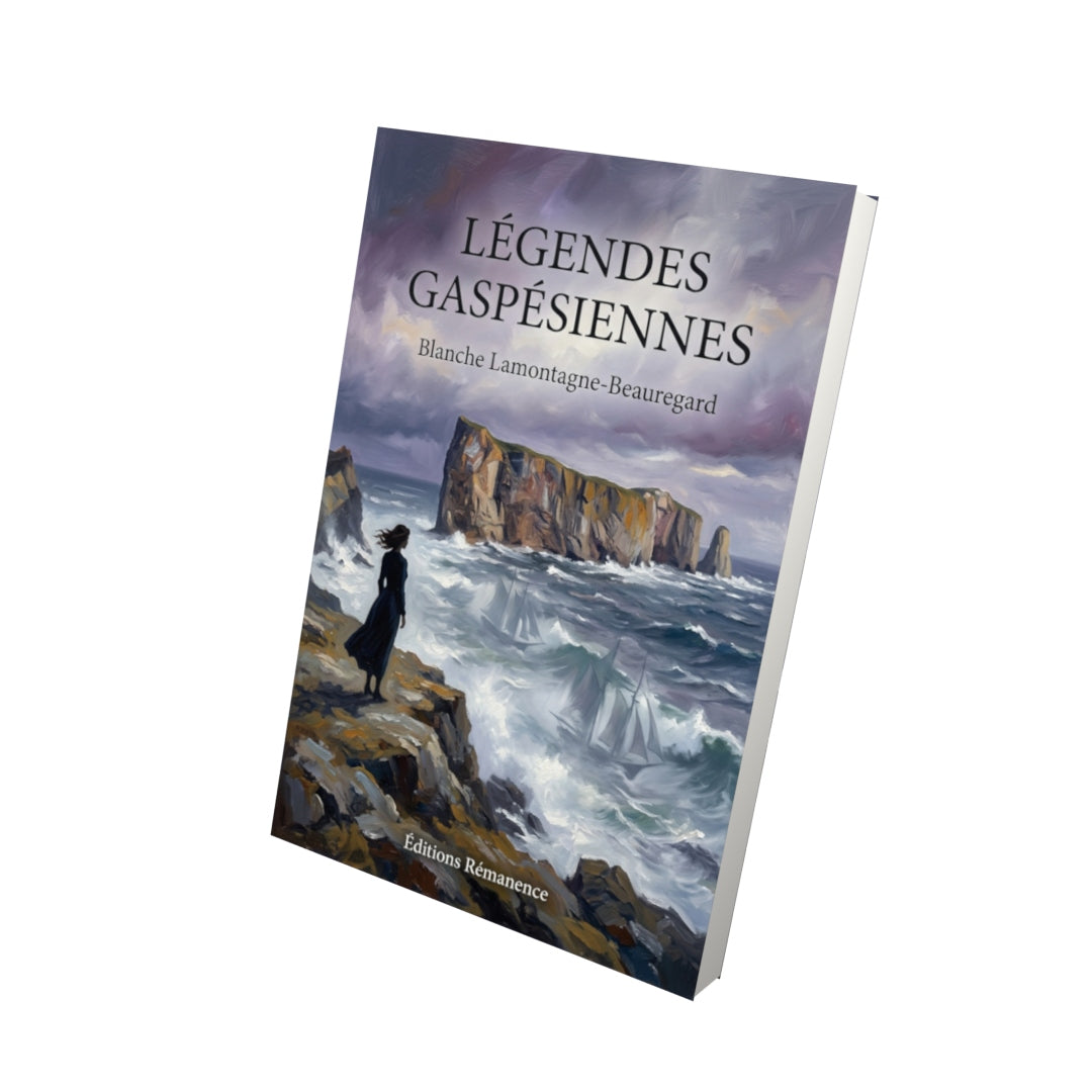 Livre Légendes gaspésiennes par Blanche Lamontagne-Beauregard - Vue 3D - Editions Remanence