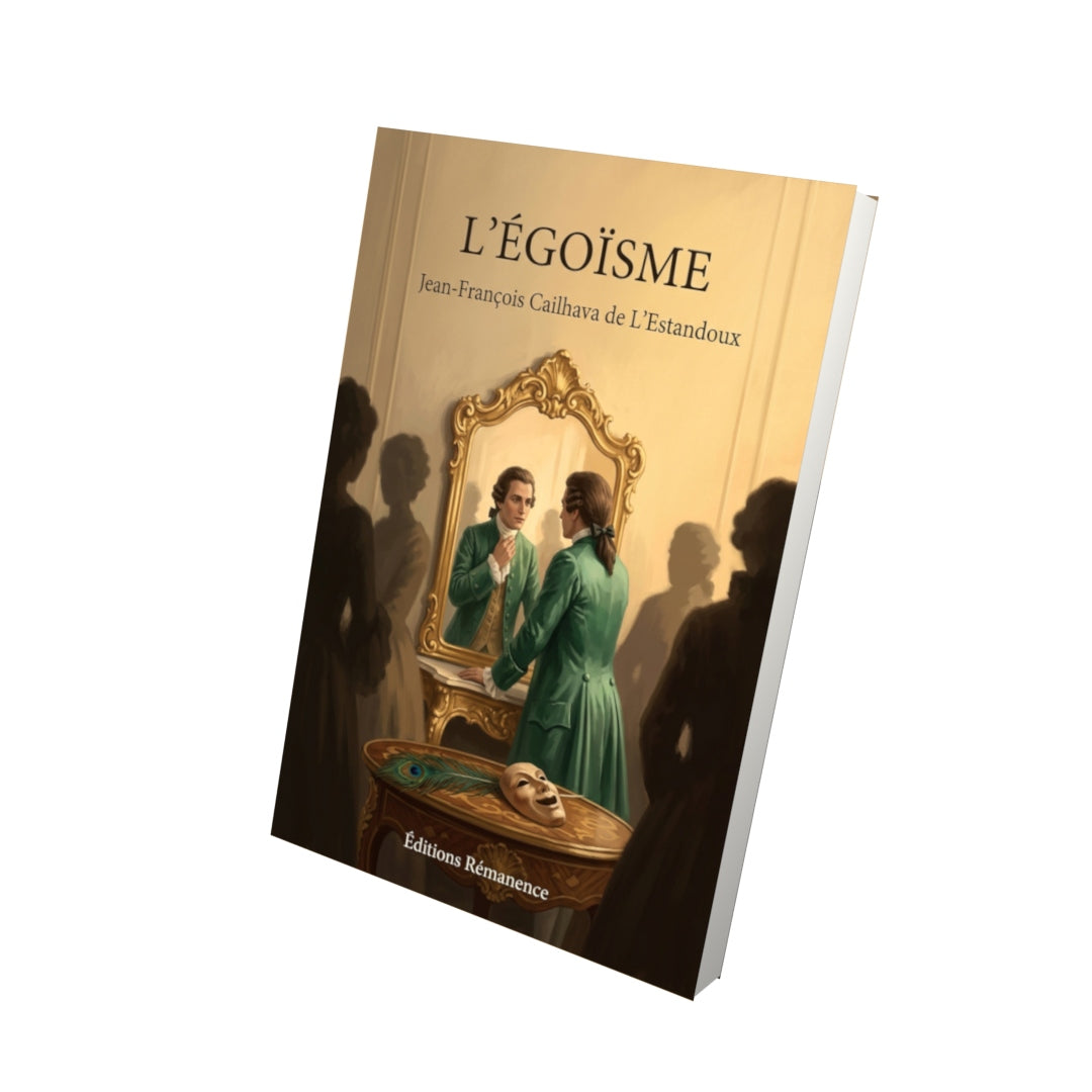 Livre L’Égoïsme par Jean-François Cailhava de L’Estandoux - Vue 3D - Editions Remanence