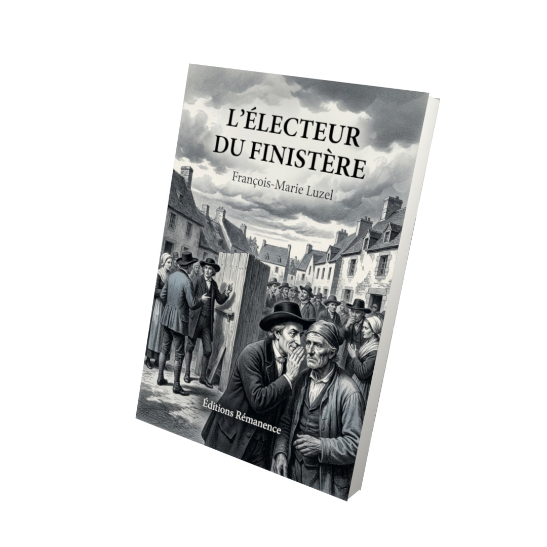 Livre L’Électeur du Finistère par François-Marie Luzel - Vue 3D - Editions Remanence