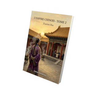 L’Empire chinois - Tome 2 - Évariste Huc