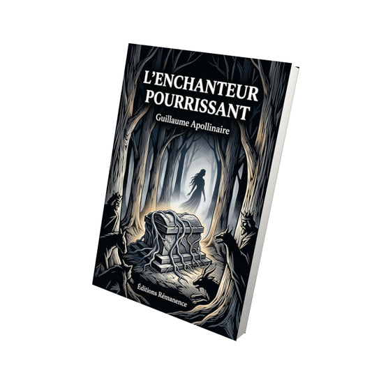 Livre L’Enchanteur pourrissant par Guillaume Apollinaire - Vue 3D - Editions Remanence