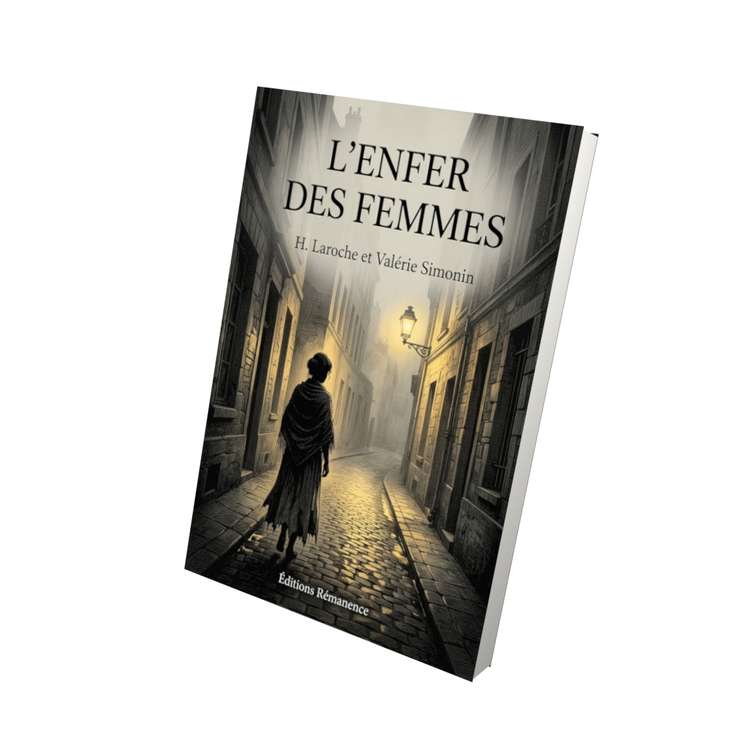 Livre L’Enfer des femmes par H. Laroche et Valérie Simonin - Vue 3D - Editions Remanence