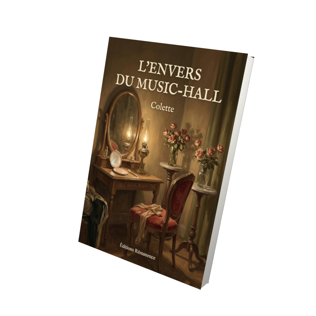 Livre L’Envers du Music-Hall par Colette - Vue 3D - Editions Remanence