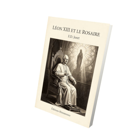 Livre Léon XIII et le rosaire - F.D. Joret - Vue 3D - Editions Remanence