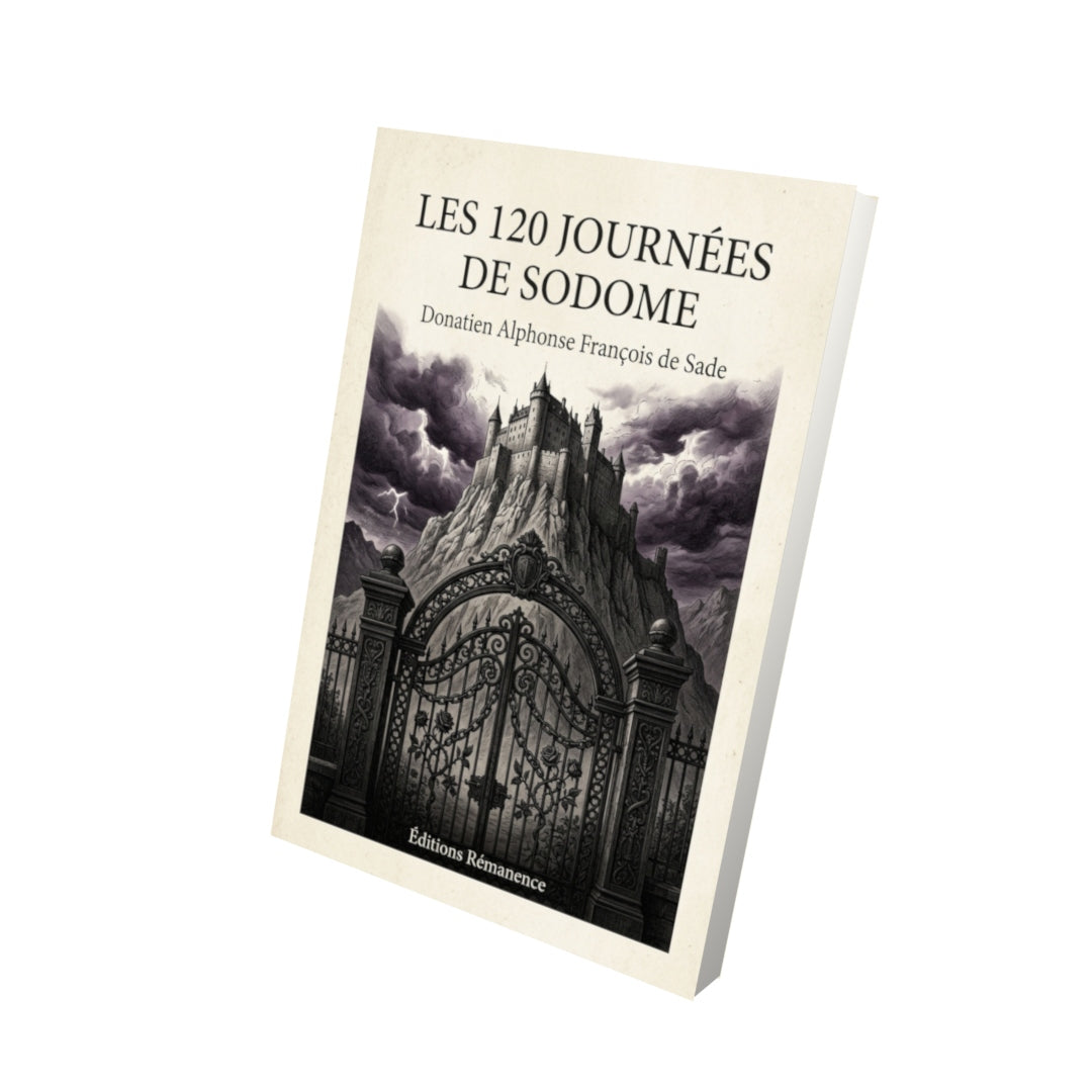 Livre Les 120 journées de Sodome par Donatien Alphonse François de Sade - Vue 3D - Editions Remanence