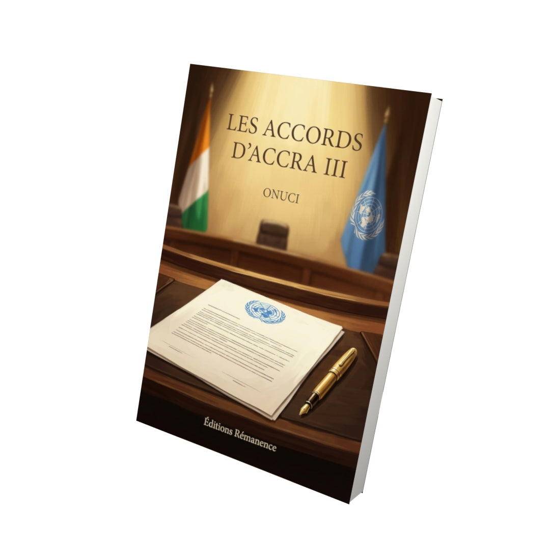 Livre Les Accords d’Accra III par ONUCI - Vue 3D - Editions Remanence