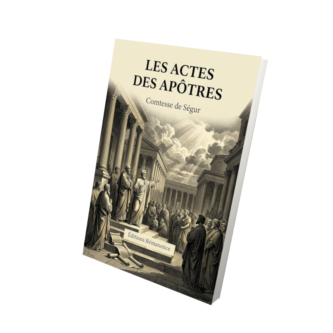 Livre Les Actes des Apôtres par Comtesse de Ségur - Vue 3D - Editions Remanence