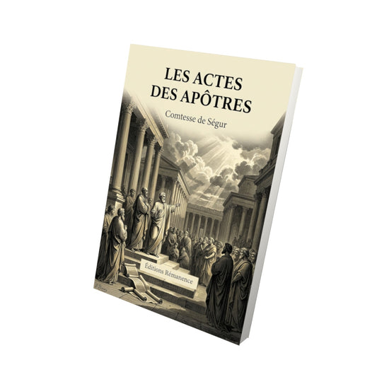 Livre Les Actes des Apôtres par Comtesse de Ségur - Vue 3D - Editions Remanence