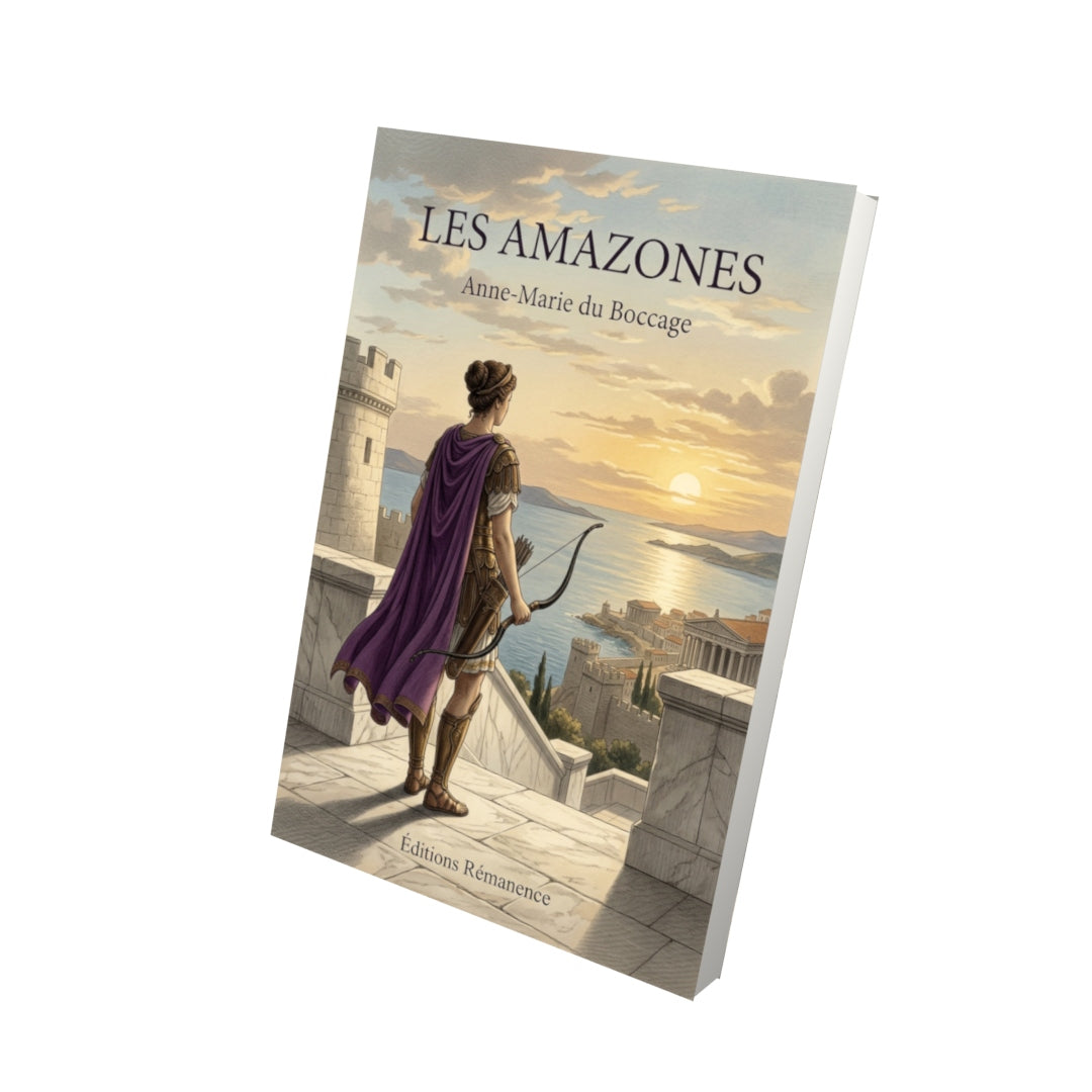 Livre Les Amazones par Anne-Marie du Boccage - Vue 3D - Editions Remanence