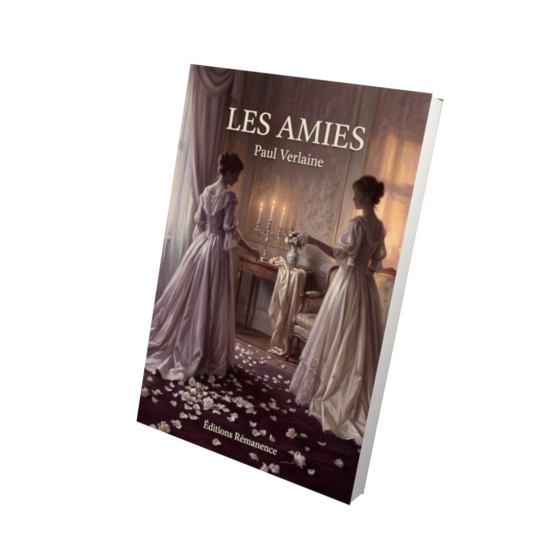 Livre Les Amies par Paul Verlaine - Vue 3D - Editions Remanence