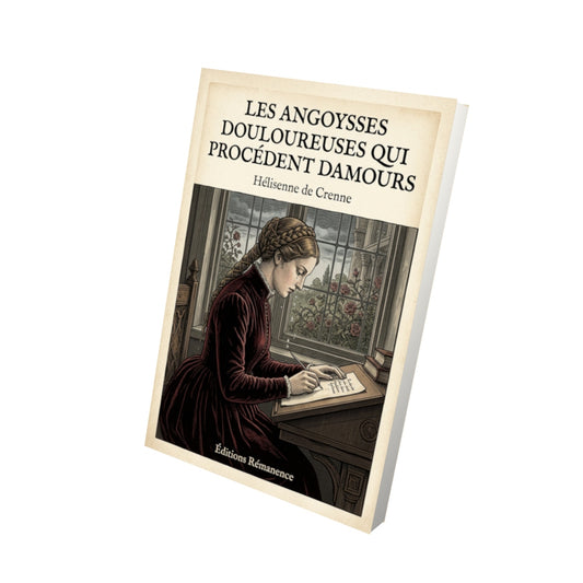 Livre Les angoysses douloureuses qui procedent damours - Hélisenne de Crenne - Vue 3D - Editions Remanence