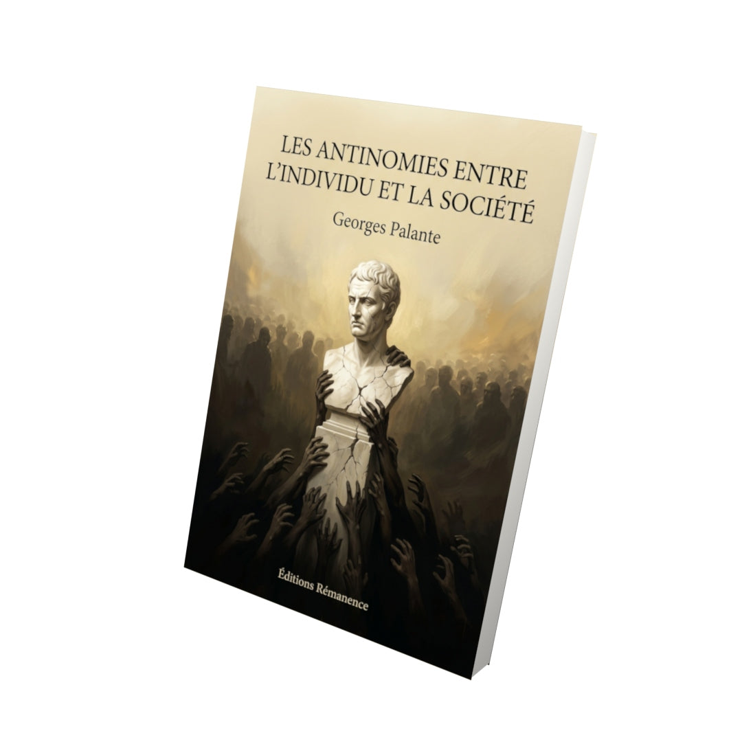 Livre Les Antinomies entre l’individu et la société par Georges Palante - Vue 3D - Editions Remanence