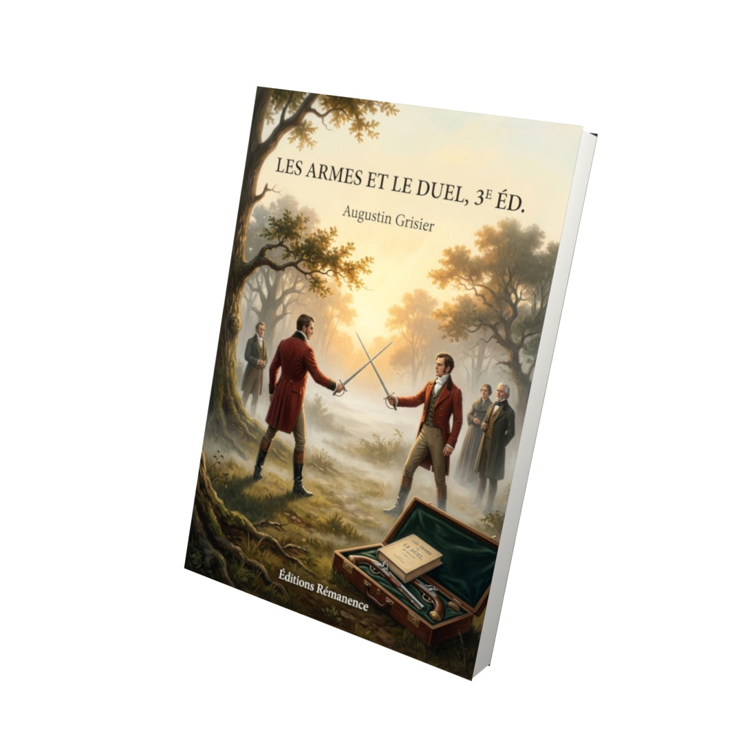 Livre Les Armes et le duel, 3e éd. par Augustin Grisier - Vue 3D - Editions Remanence