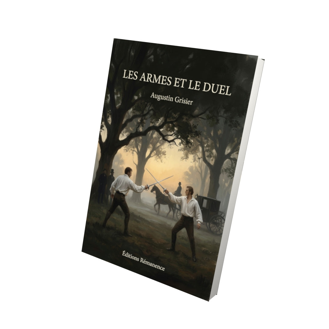 Livre Les Armes et le duel par Augustin Grisier - Vue 3D - Editions Remanence