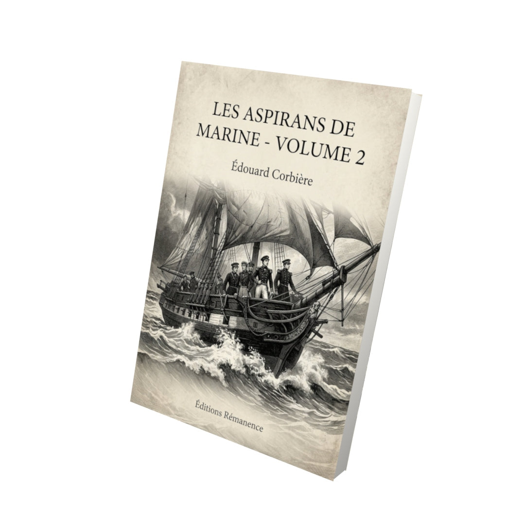 Livre Les Aspirans de marine - Volume 2 - Édouard Corbière - Vue 3D - Editions Remanence