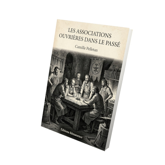 Livre Les Associations ouvrières dans le passé par Camille Pelletan - Vue 3D - Editions Remanence