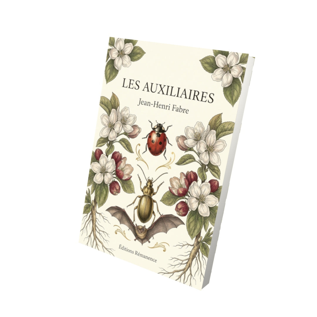 Livre Les Auxiliaires par Jean-Henri Fabre - Vue 3D - Editions Remanence