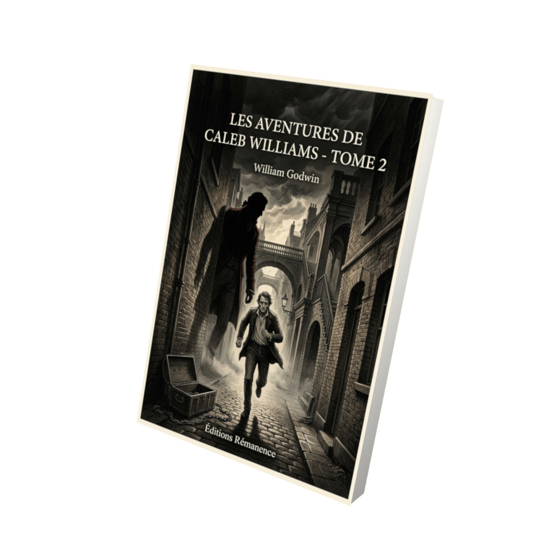 Livre Les Aventures de Caleb Williams - Tome 2 par William Godwin - Vue 3D - Editions Remanence