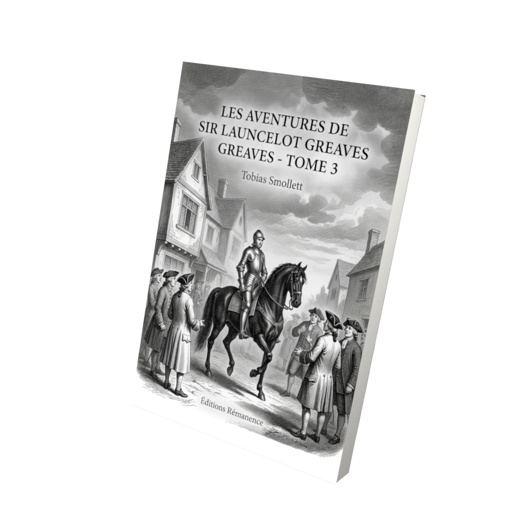 Livre Les Aventures de Sir Launcelot Greaves - Tome 3 par Tobias Smollett - Vue 3D - Editions Remanence