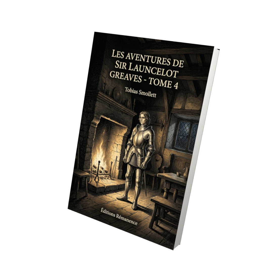 Livre Les Aventures de Sir Launcelot Greaves - Tome 4 par Tobias Smollett - Vue 3D - Editions Remanence