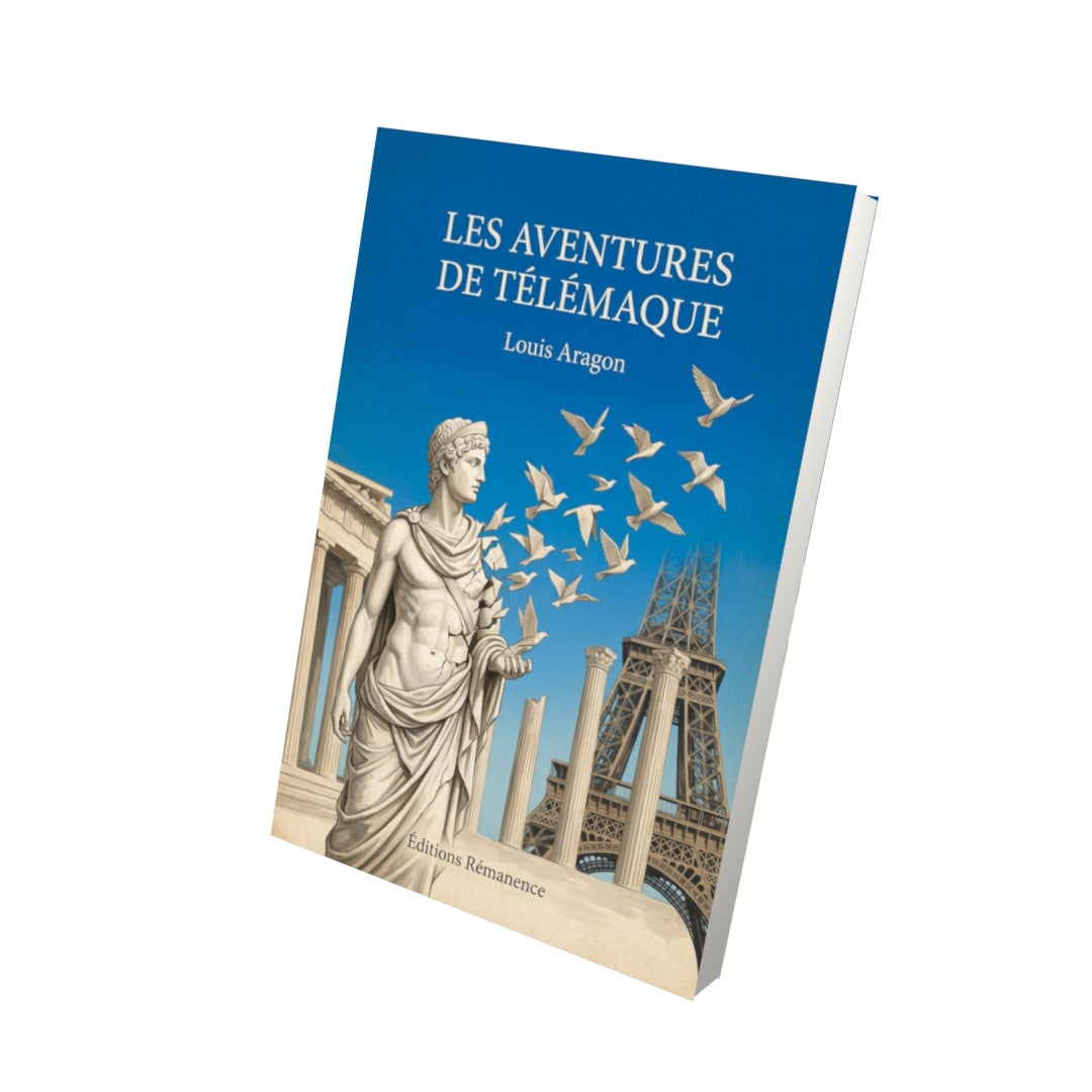 Livre Les aventures de Télémaque - Louis Aragon - Vue 3D - Editions Remanence