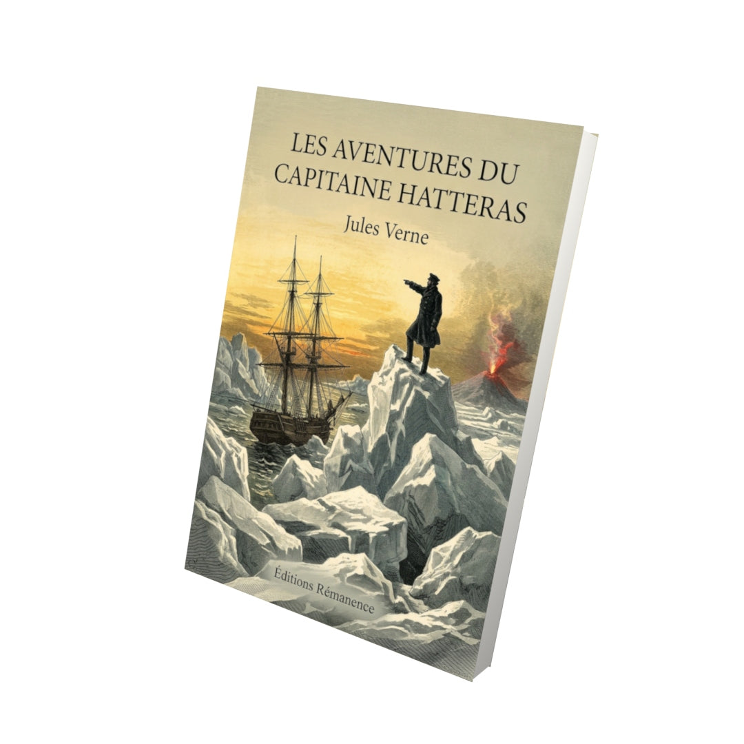 Livre Les Aventures du capitaine Hatteras par Jules Verne - Vue 3D - Editions Remanence