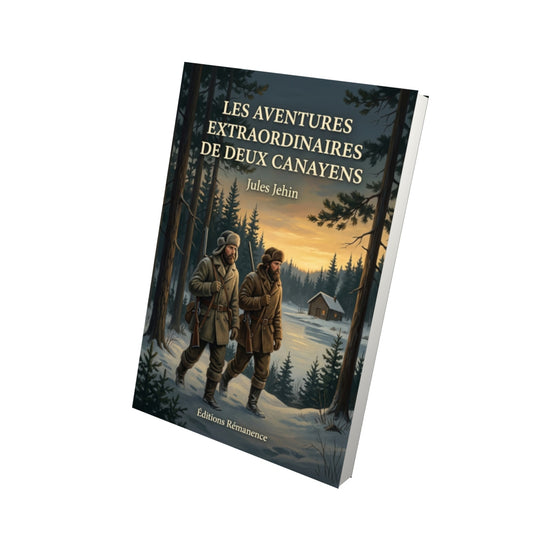 Livre Les aventures extraordinaires de deux canayens par Jules Jehin - Vue 3D - Editions Remanence