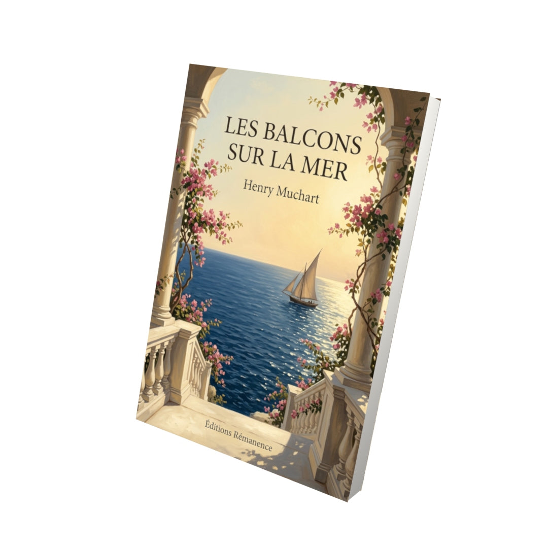 Livre Les Balcons sur la mer par Henry Muchart - Vue 3D - Editions Remanence
