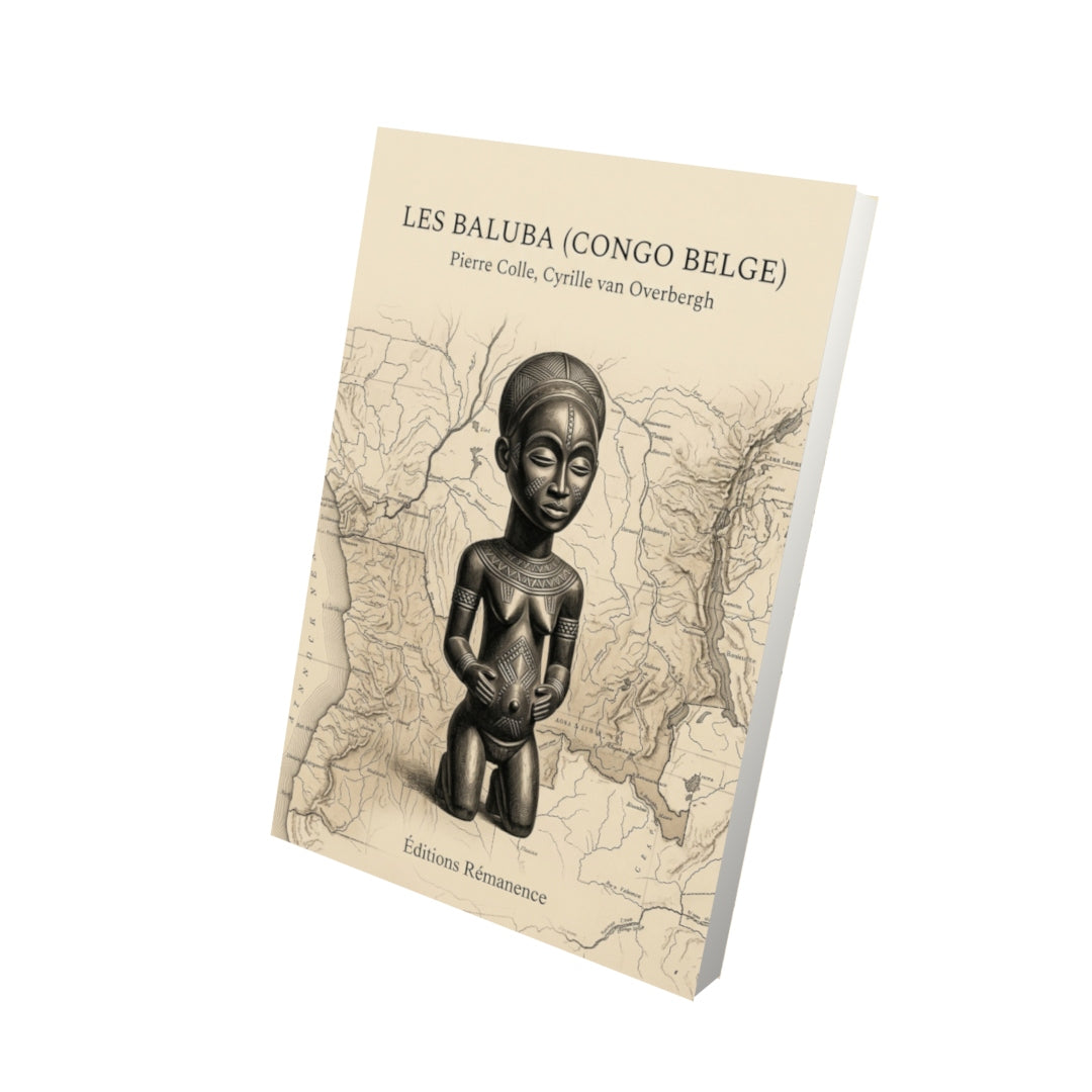 Livre Les Baluba (Congo Belge) par Pierre Colle, Cyrille van Overbergh - Vue 3D - Editions Remanence