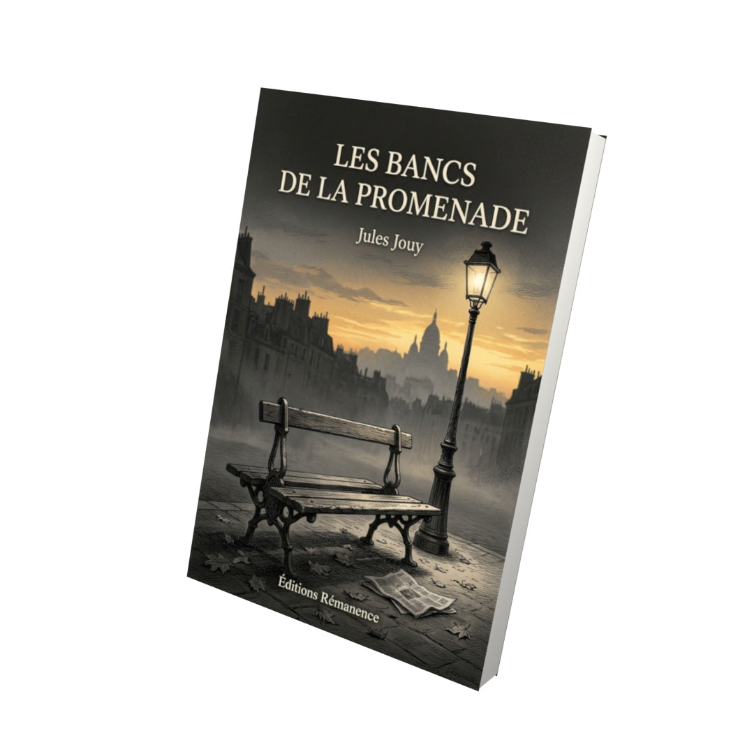 Livre Les Bancs de la promenade par Jules Jouy - Vue 3D - Editions Remanence
