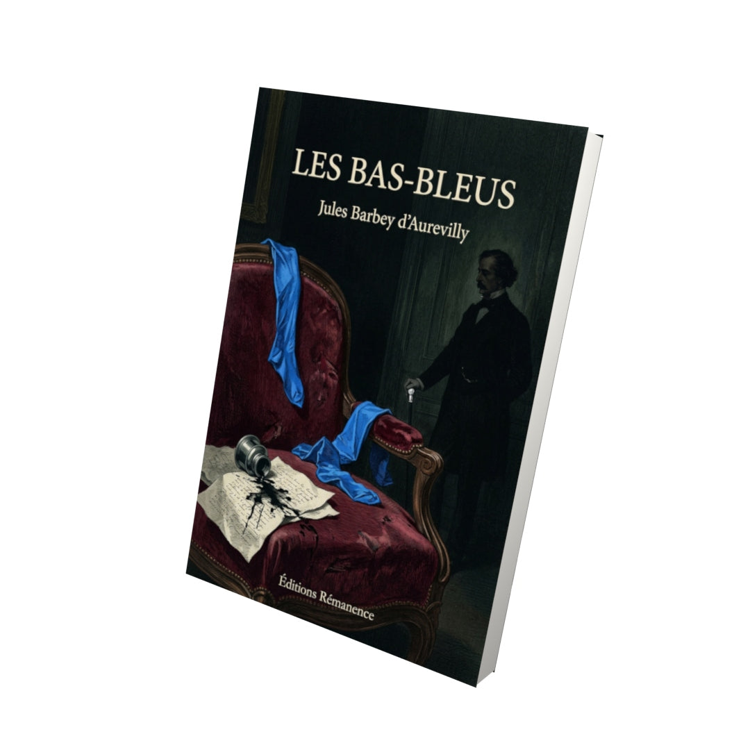 Livre Les Bas-bleus par Jules Barbey d’Aurevilly - Vue 3D - Editions Remanence