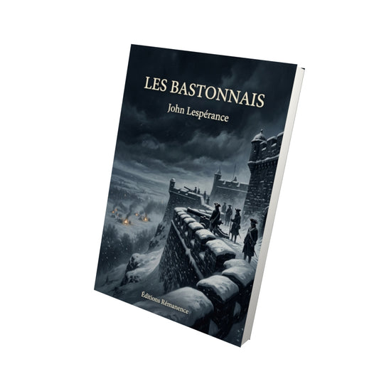 Livre Les Bastonnais par John Lespérance - Vue 3D - Editions Remanence